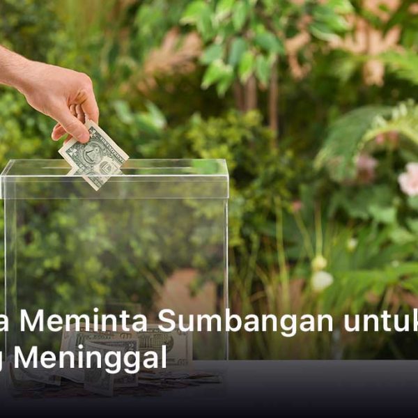 3 Cara Meminta Sumbangan untuk Orang Meninggal